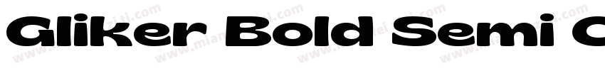 Gliker Bold Semi Condensed字体转换